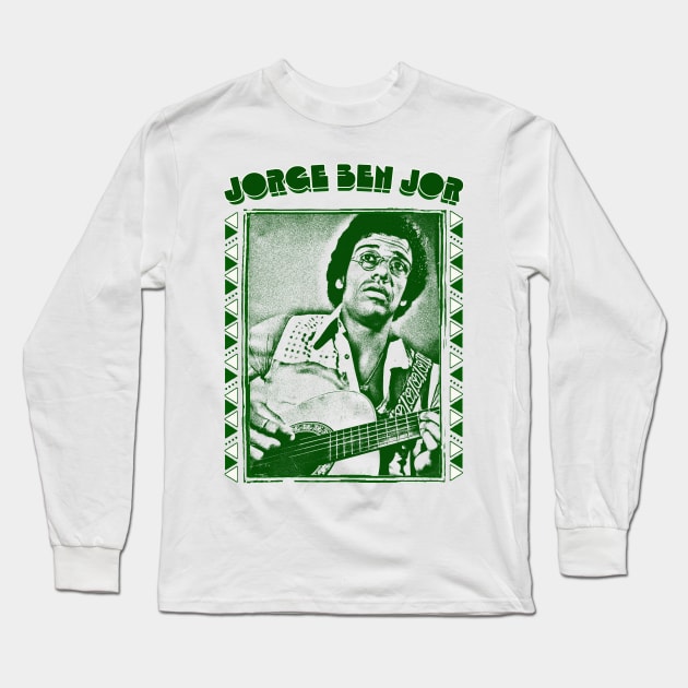 Jorge Ben Jor \\ Retro Original Fan Art Design Long Sleeve T-Shirt by DankFutura